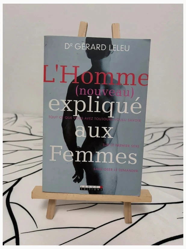 Dr Gérard Leleu - L’Homme (nouveau) expliqué aux Femmes